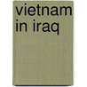 Vietnam in Iraq by Unknown