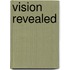 Vision Revealed