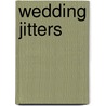 Wedding Jitters door Brynn Paulin