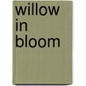 Willow in Bloom door Victoria Pade