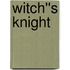 Witch''s Knight