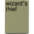 Wizard''s Thief