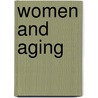 Women and Aging door Linda Gannon