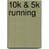 10K & 5K Running