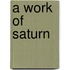 A Work of Saturn
