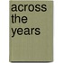 Across The Years