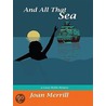 And All That Sea door Joan Merrill