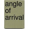 Angle of Arrival by Alan Bensky
