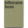 Billionaire Boss door Meagan McKinney