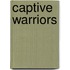 Captive Warriors