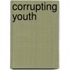 Corrupting Youth door J. Peter Euben
