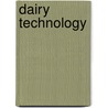 Dairy Technology door T.J. Geurts