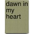 Dawn in My Heart