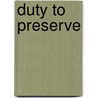 Duty to Preserve by Suman Beros