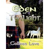 Eden At Twilight door Colleen Love