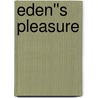 Eden''s Pleasure door Kate Pearce