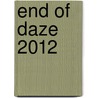 End of Daze 2012 door Ron "Kwiet Storm" Smith