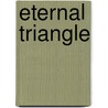 Eternal Triangle door Ann Jacobs