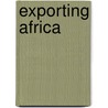 Exporting Africa by Sam Wangwe