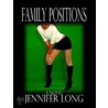 Family Positions door Jennifer Long