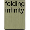 Folding Infinity door Graeme S. Houston