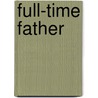 Full-Time Father door Susan Mallery