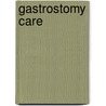 Gastrostomy Care door Patricia Lynette Dunning