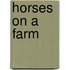 Horses on a Farm