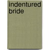 Indentured Bride door Regan Taylor