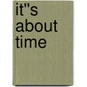 It''s About Time by Dwight A. Moody