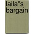 Laila''s Bargain