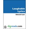 Laughable Lyrics door Edward Lear