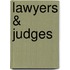 Lawyers & Judges