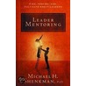 Leader Mentoring door Shenkman Ph.D. Michael H.