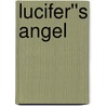 Lucifer''s Angel door Langford Kaenar