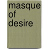Masque of Desire door Amy Ruttan