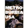 Metroburbia, Usa door Paul L. Knox