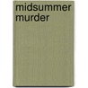 Midsummer Murder door Shelley Freydont