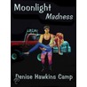 Moonlight Madess door Denise Hawkins Camp