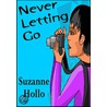Never Letting Go door Suzanne Hollo