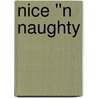 Nice ''n Naughty door Rj Fury