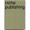 Niche Publishing door Gordon Burgett