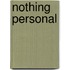 Nothing Personal