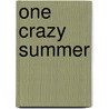 One Crazy Summer by Jenyfer Matthews