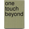One Touch Beyond door Kim Cox
