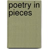 Poetry in Pieces door Michelle Clayton