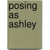 Posing as Ashley door Joy Peters Kimberly