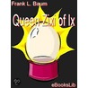 Queen Zixi of Ix door Layman Frank Baum