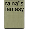 Raina''s Fantasy door Jo Carlisle