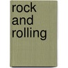 Rock and Rolling by Julie Elizabeth Leto